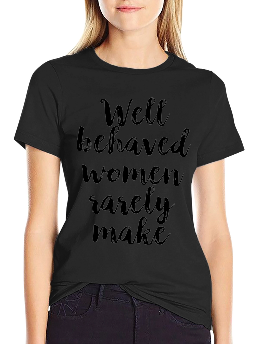 Well Behaved Women Graphic Tee
