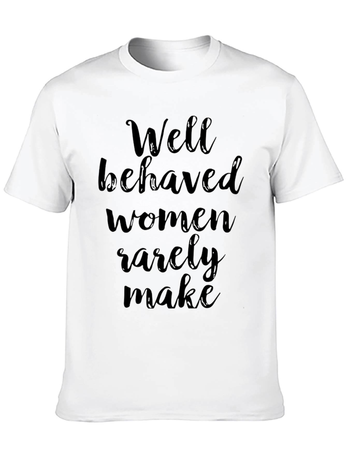 Well Behaved Women Graphic Tee