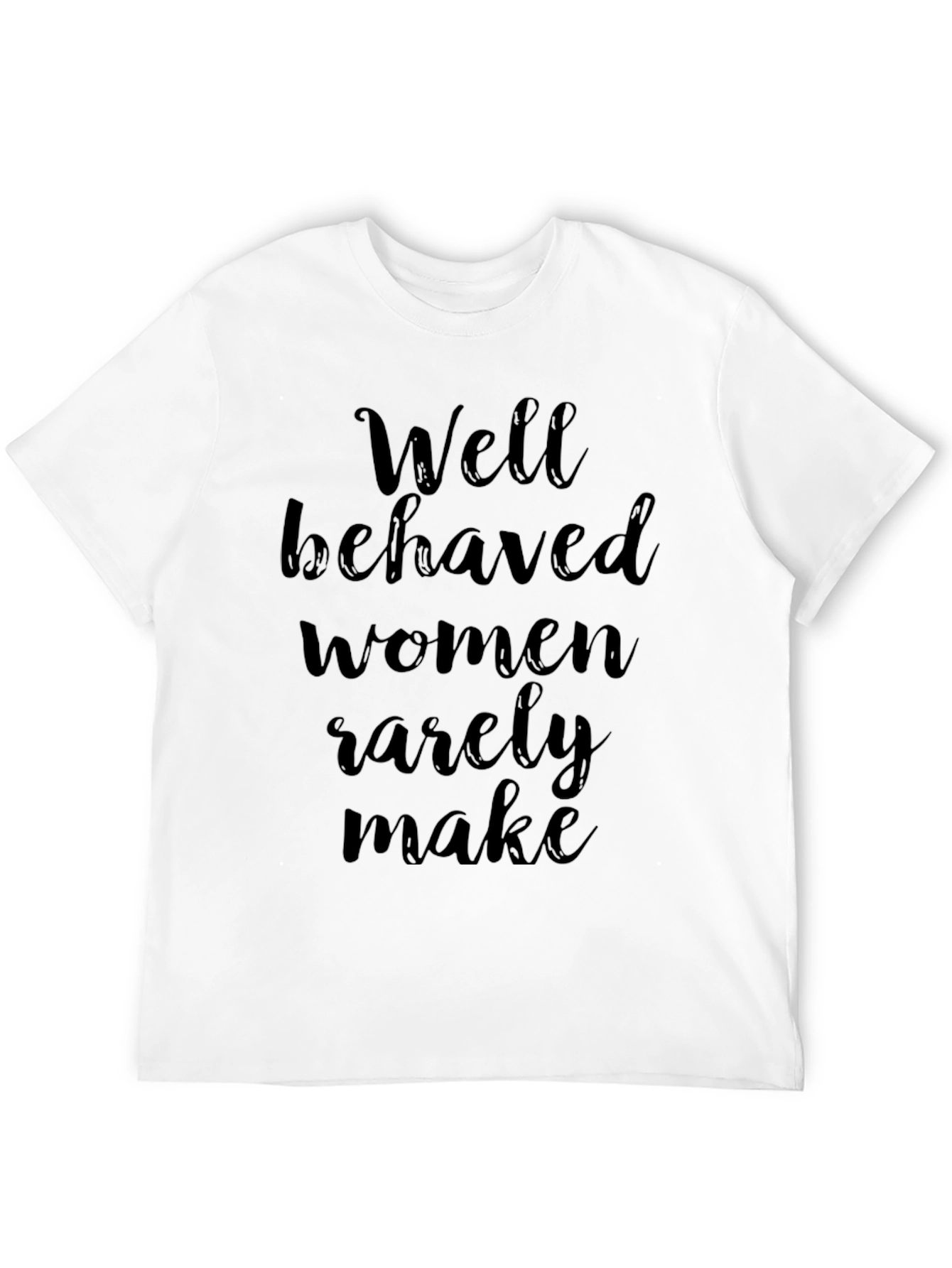 Well Behaved Women Graphic Tee