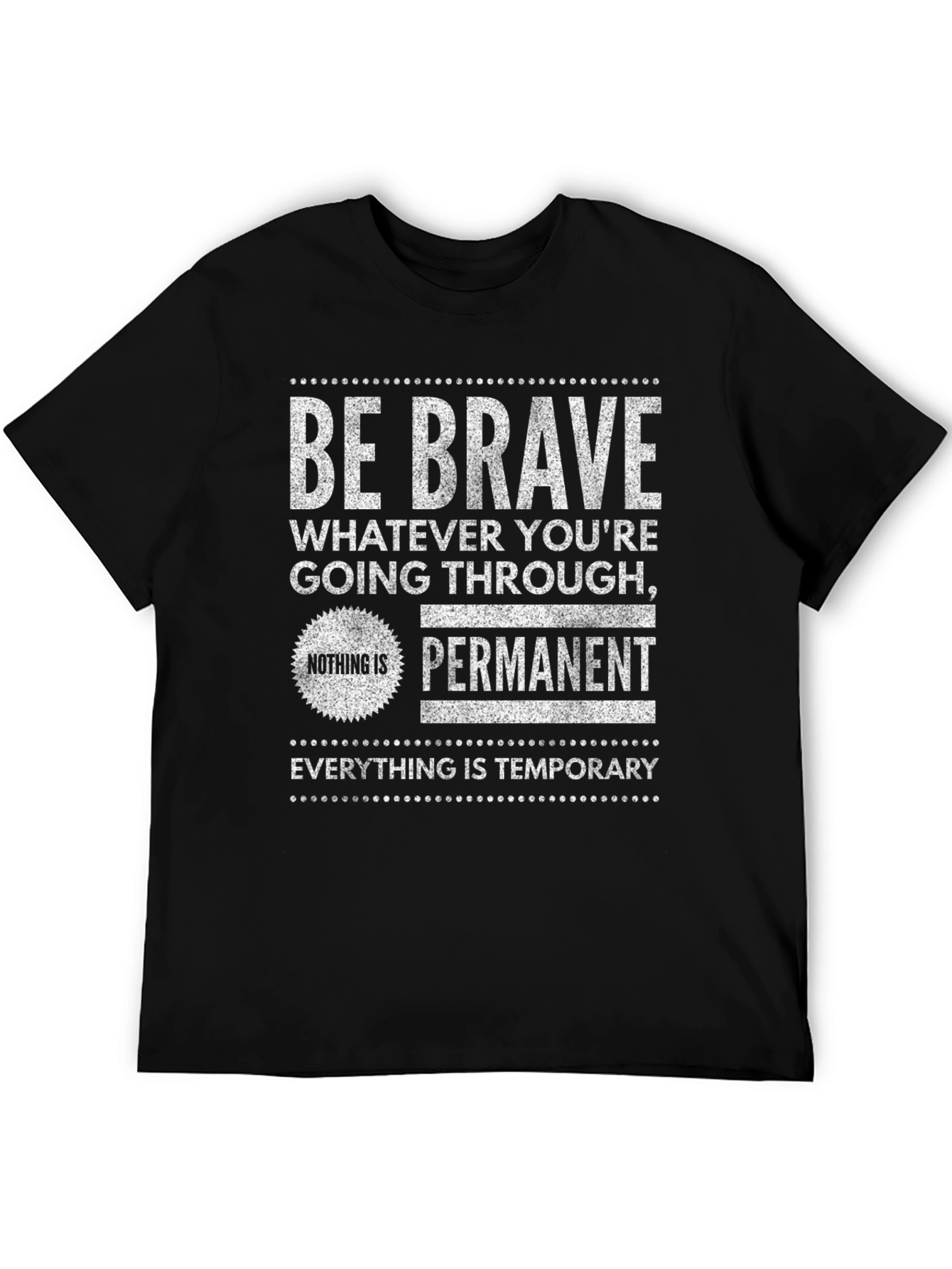 Be Brave Graphic Tee - Inspirational T-Shirt