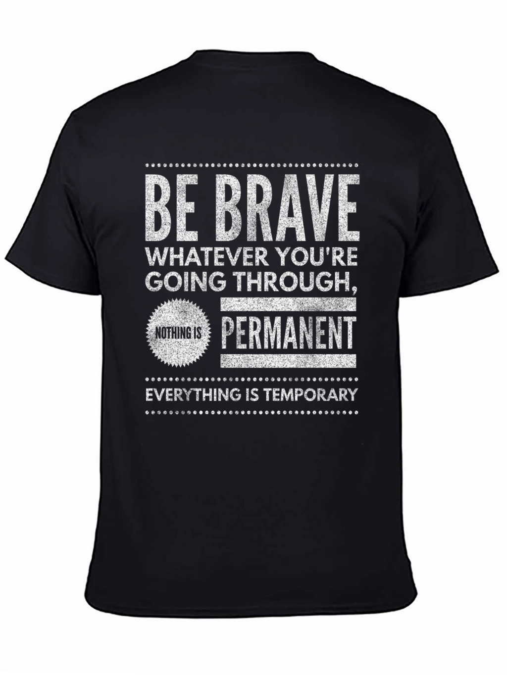 Be Brave Graphic Tee - Inspirational T-Shirt