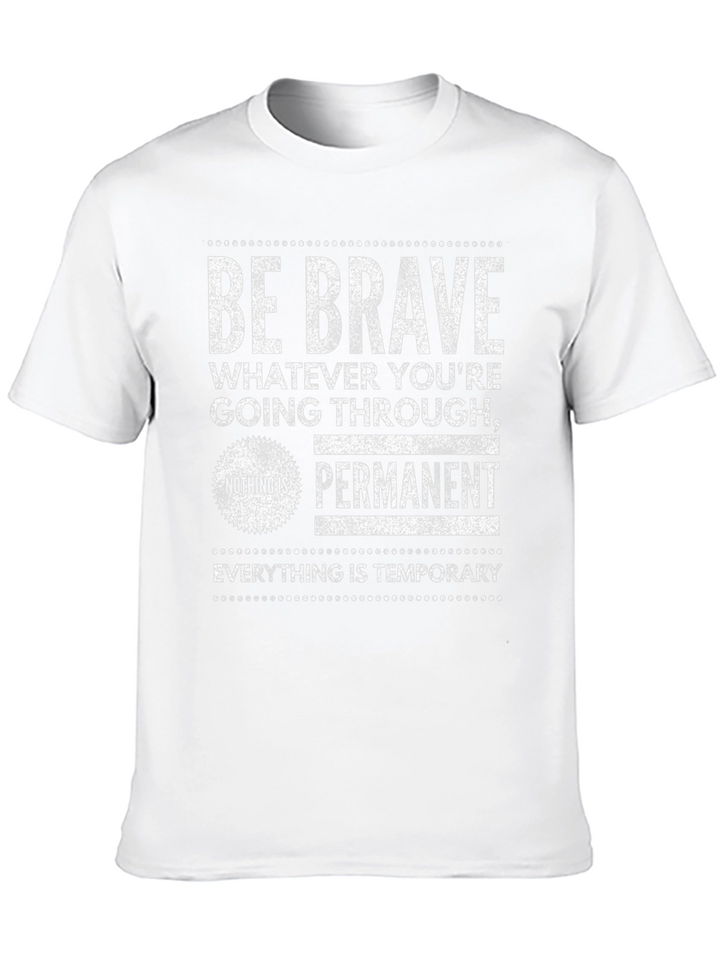 Be Brave Graphic Tee - Inspirational T-Shirt