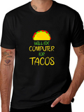 Will Fix Computer For Tacos Graphic Tee