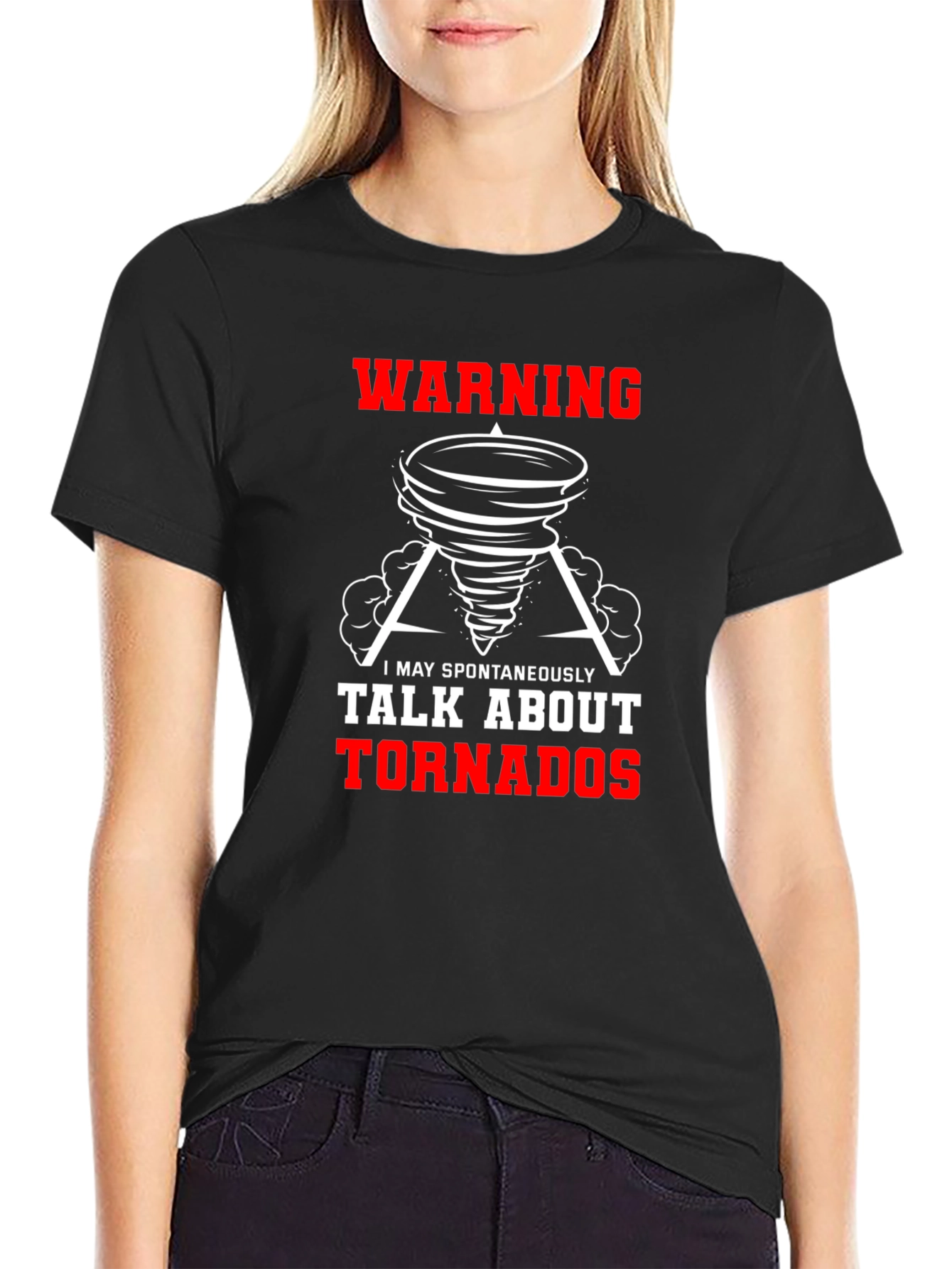 Warning Tornado T-Shirt - I May Spontaneously Talk About Tornadoes