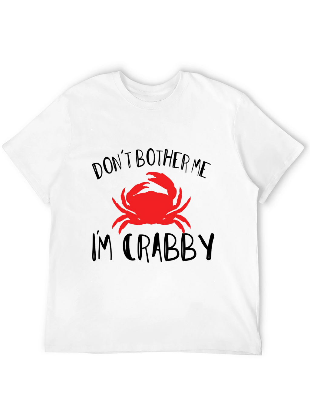 Crabby Graphic Tee - Dont Bother Me Crab Shirt