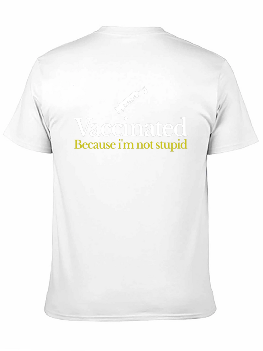 Vaccinated Tee: Because Im Not Stupid - Black
