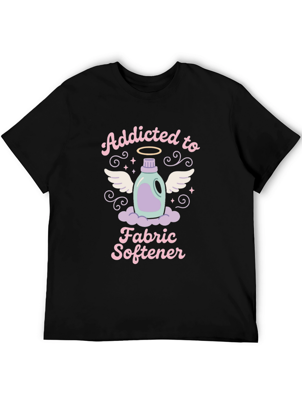 Addicted to Fabric Softener T-Shirt - Soft Wash Apparel