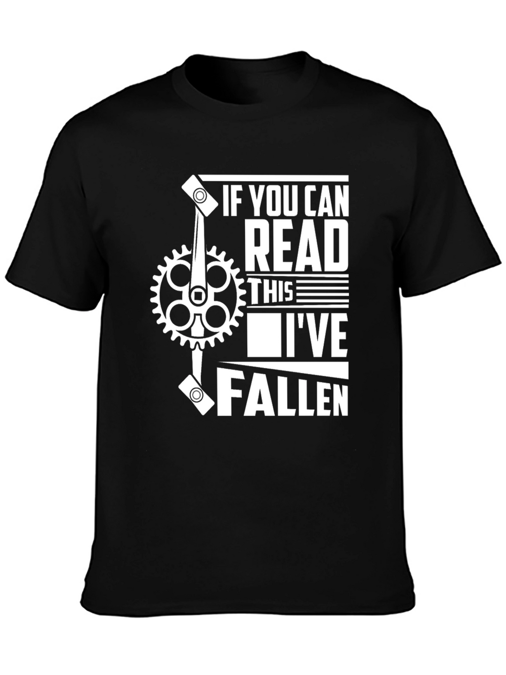 If You Can Read This Ive Fallen Funny T-Shirt