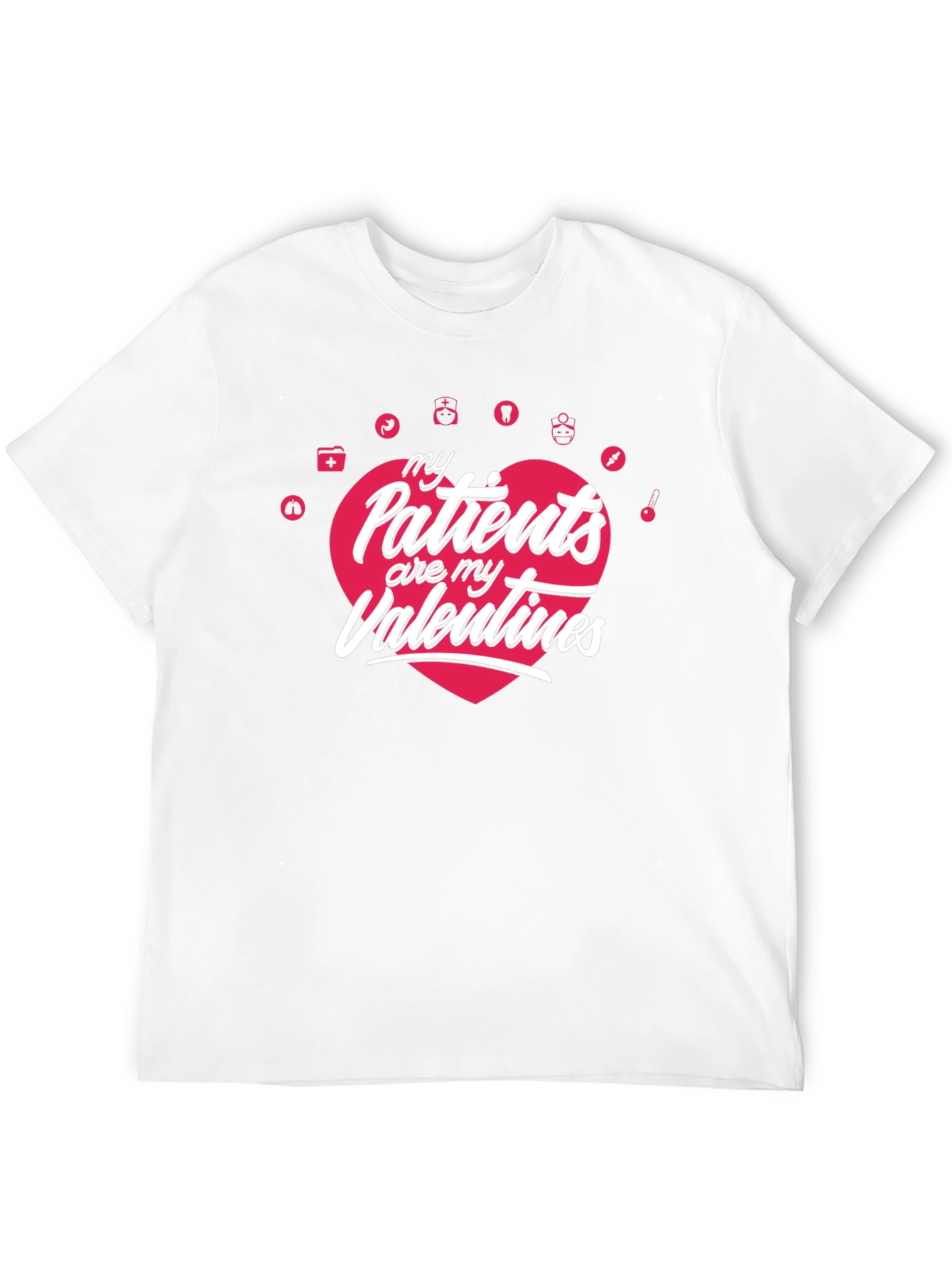 My Patients Are My Valentines T-Shirt