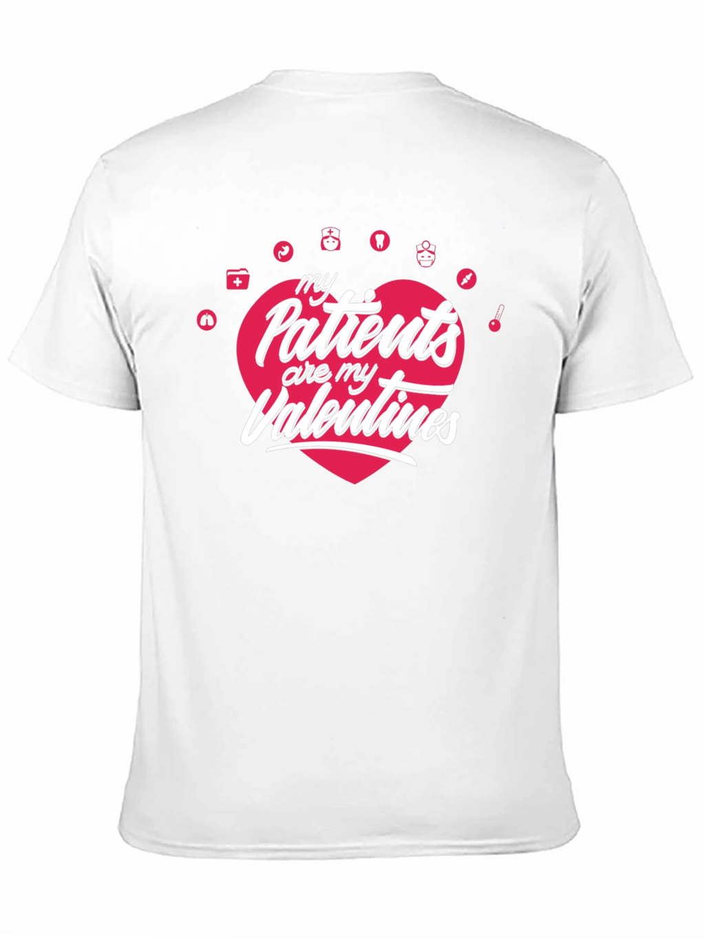 My Patients Are My Valentines T-Shirt
