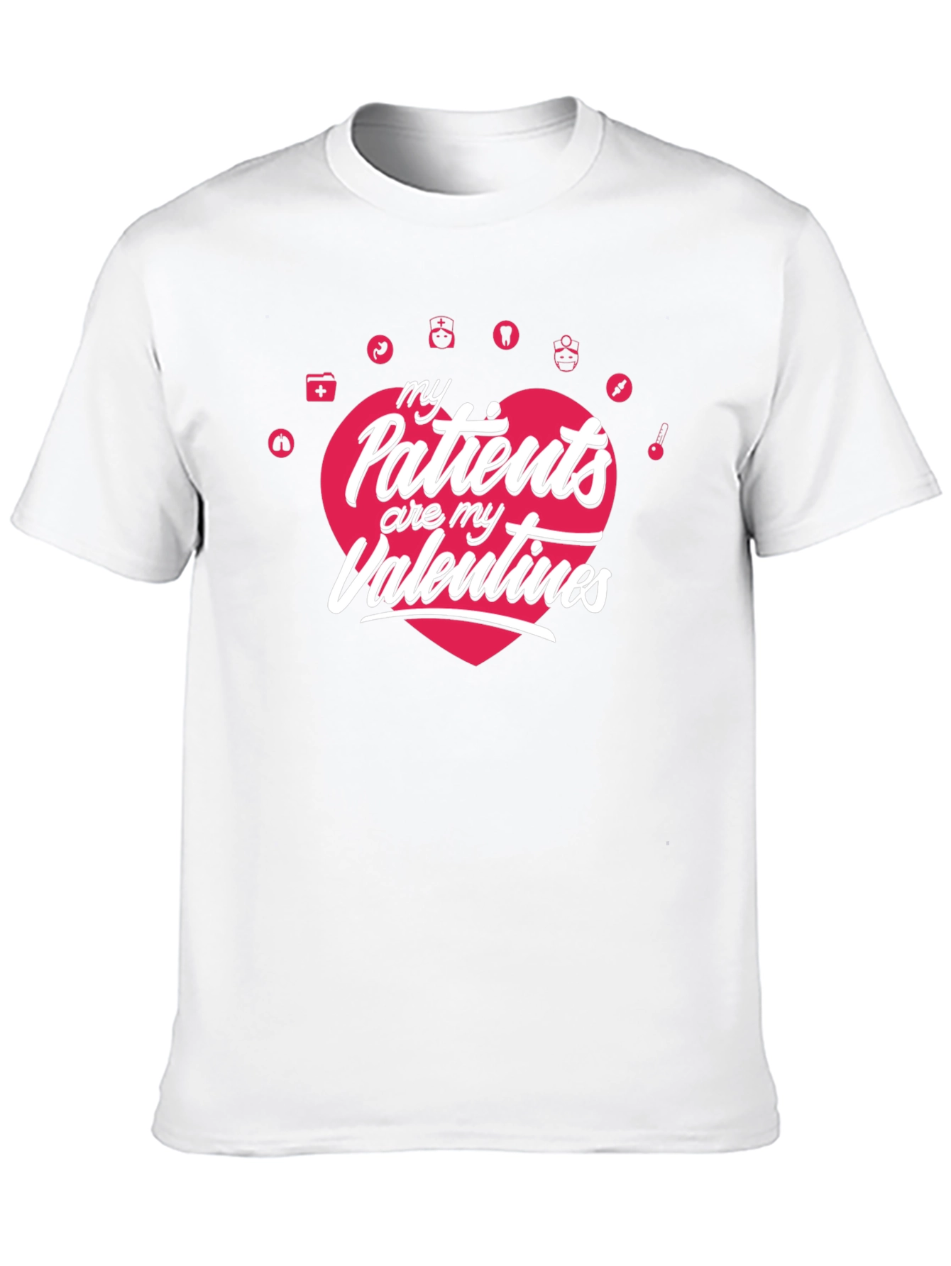 My Patients Are My Valentines T-Shirt