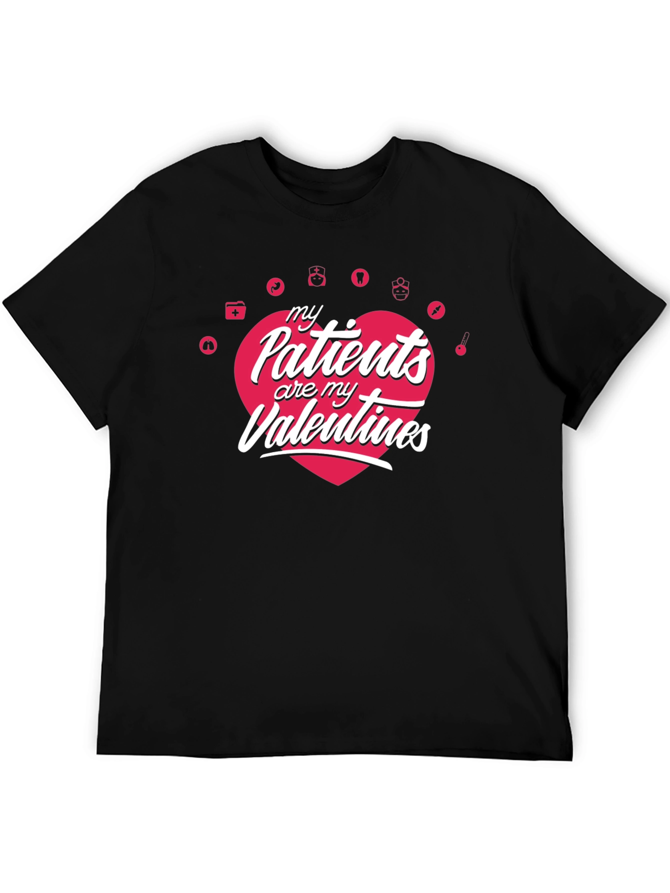 My Patients Are My Valentines T-Shirt