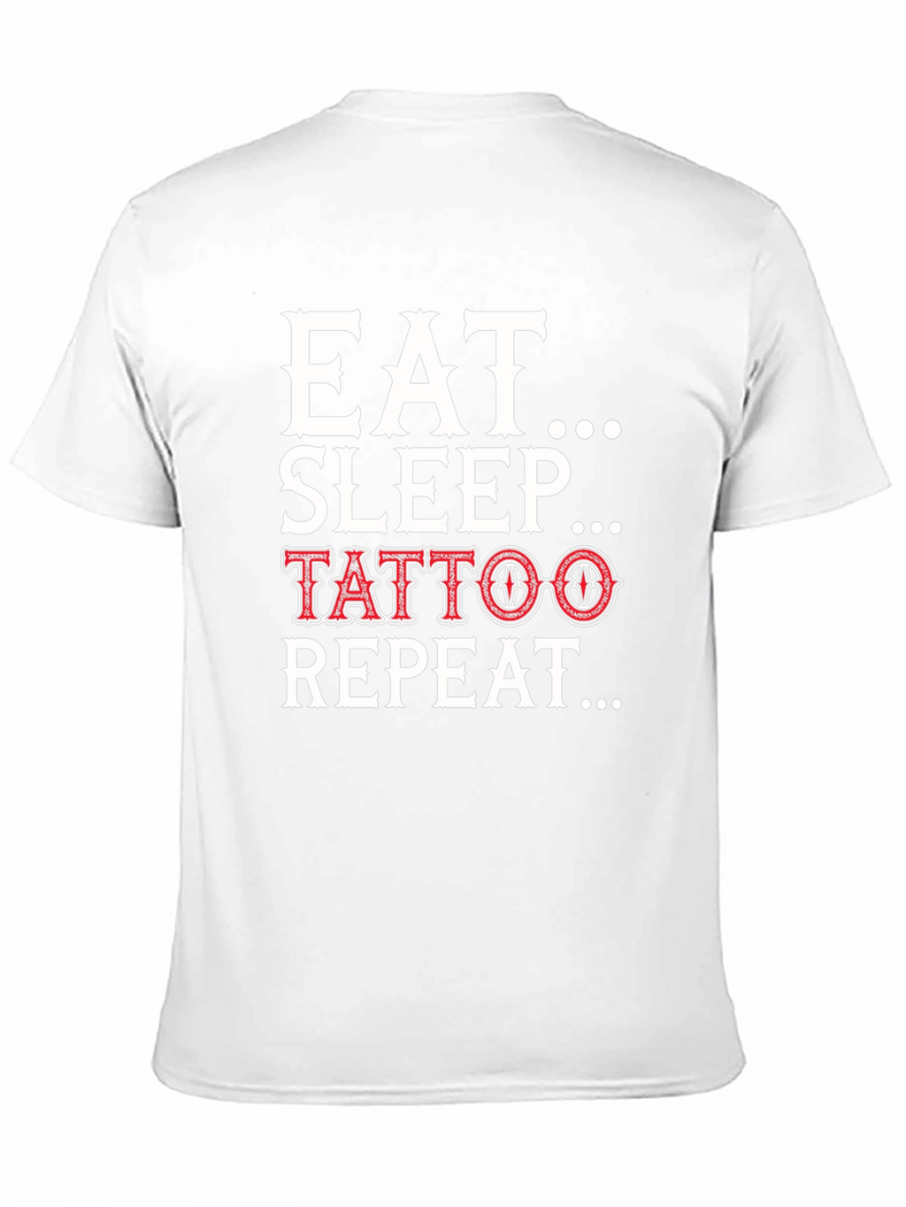 Eat Sleep Tattoo Repeat Black Graphic Tee Shirt
