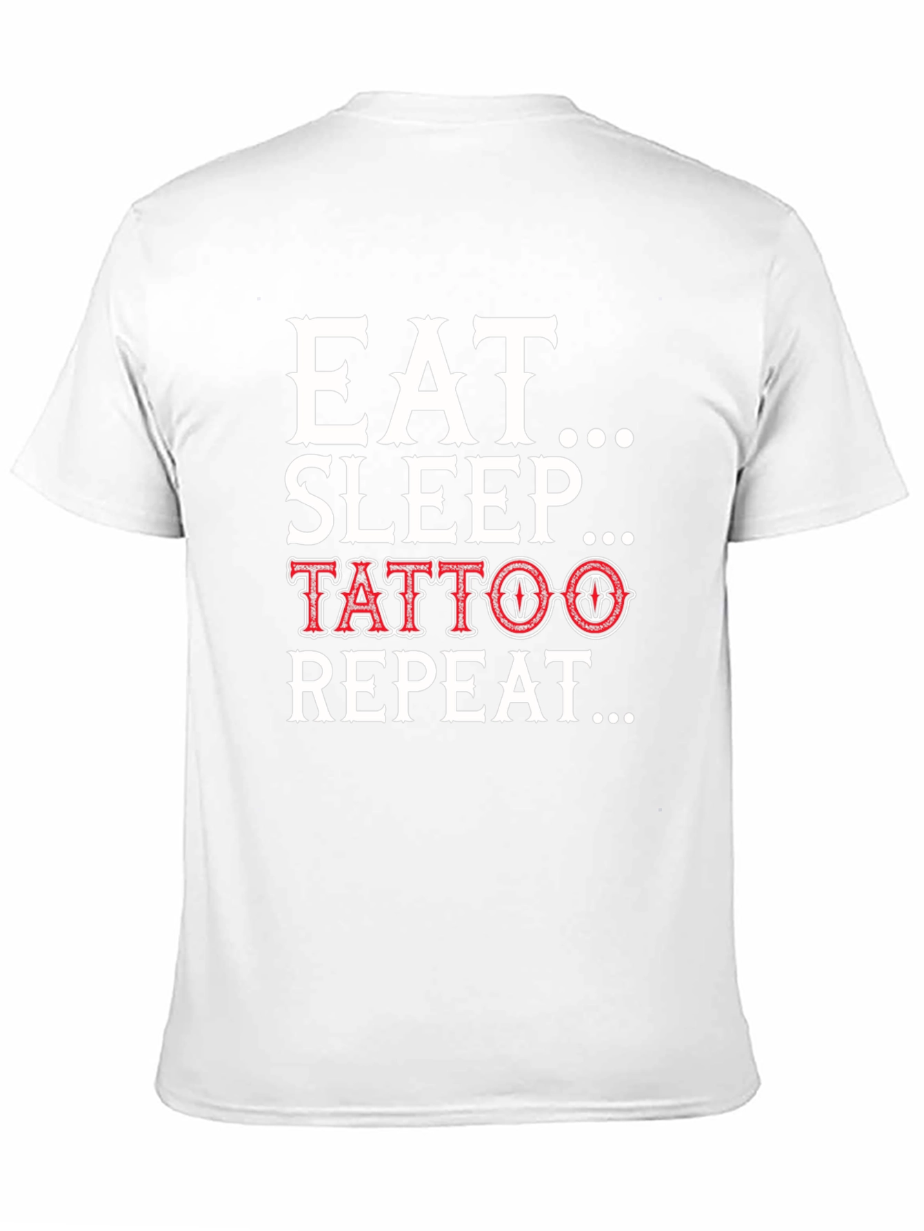 Eat Sleep Tattoo Repeat Black Graphic Tee Shirt