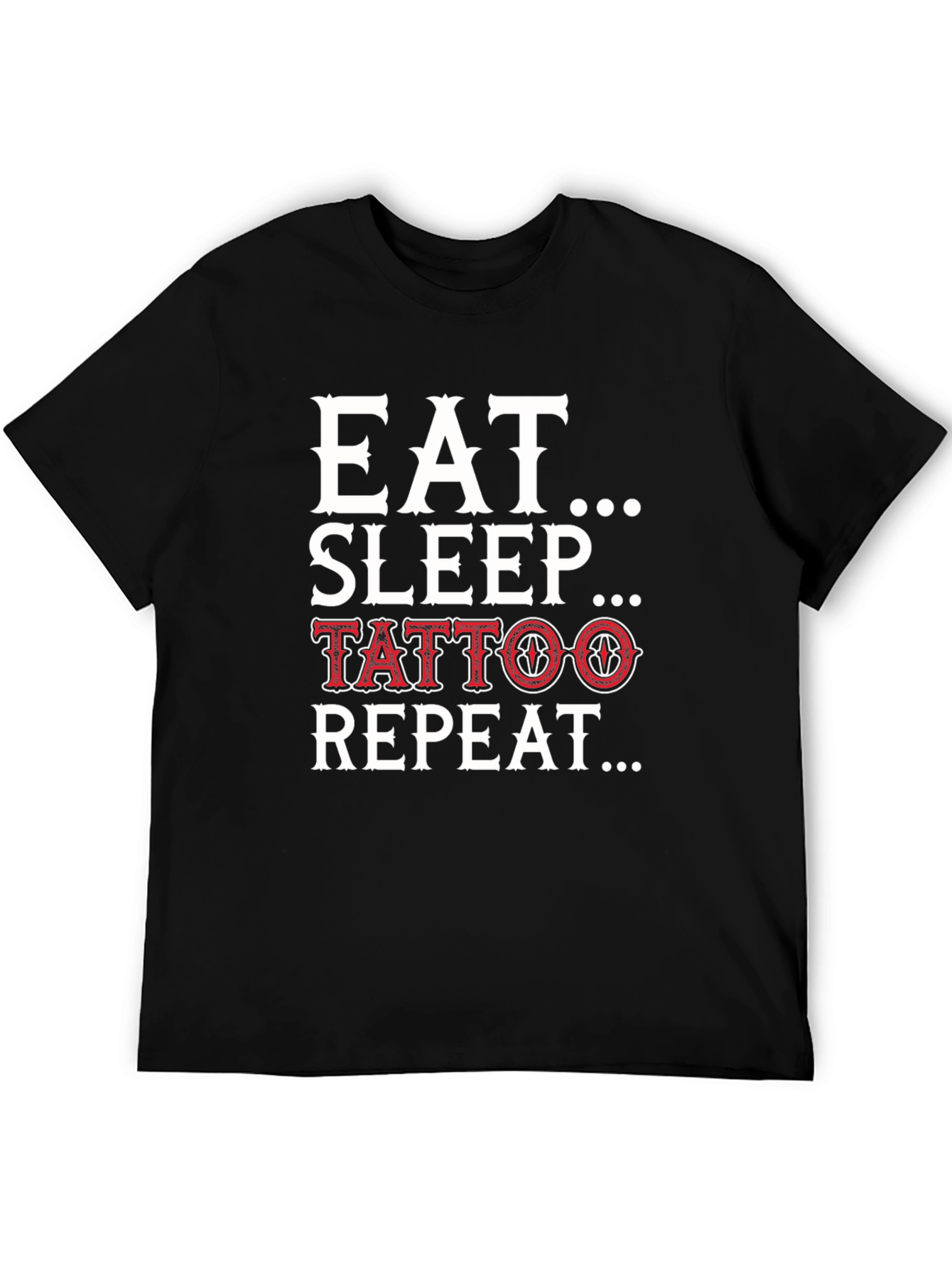 Eat Sleep Tattoo Repeat Black Graphic Tee Shirt