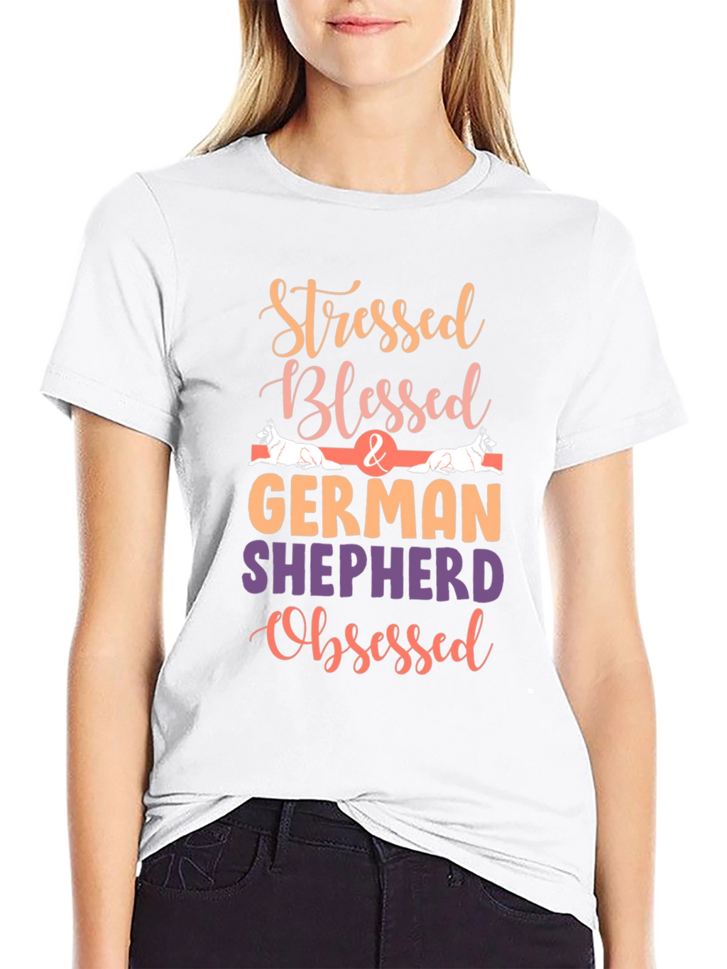 Stressed Blessed German Shepherd Obsessed Tee
