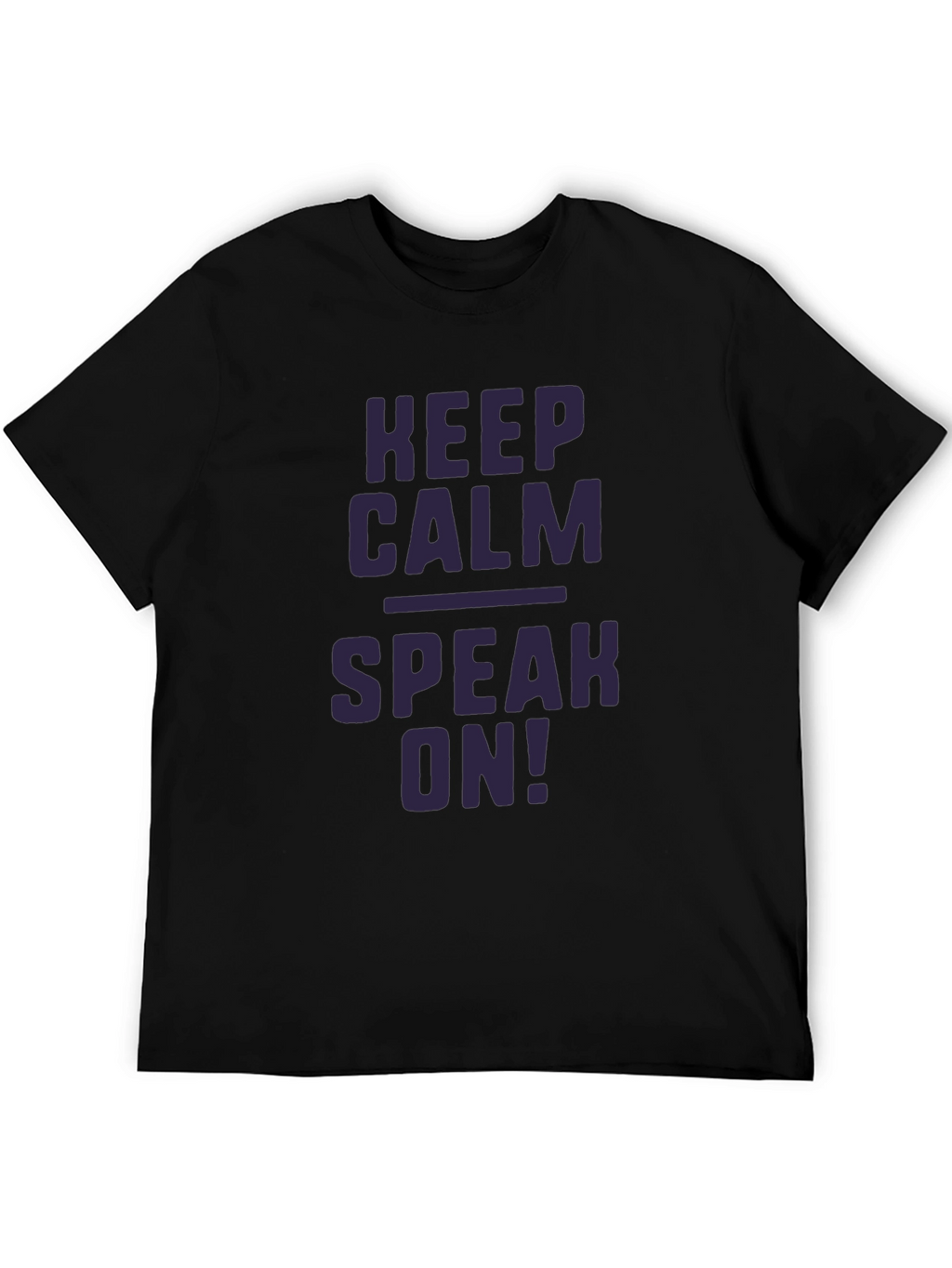 Keep Calm Speak On! Graphic T-Shirt