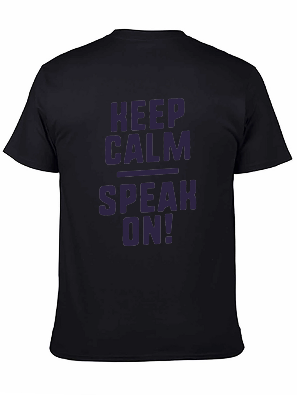 Keep Calm Speak On! Graphic T-Shirt