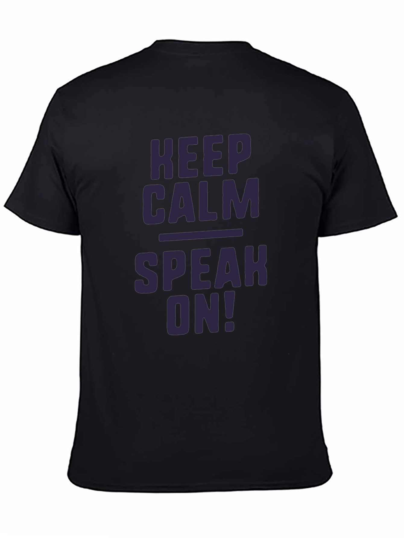 Keep Calm Speak On! Graphic T-Shirt