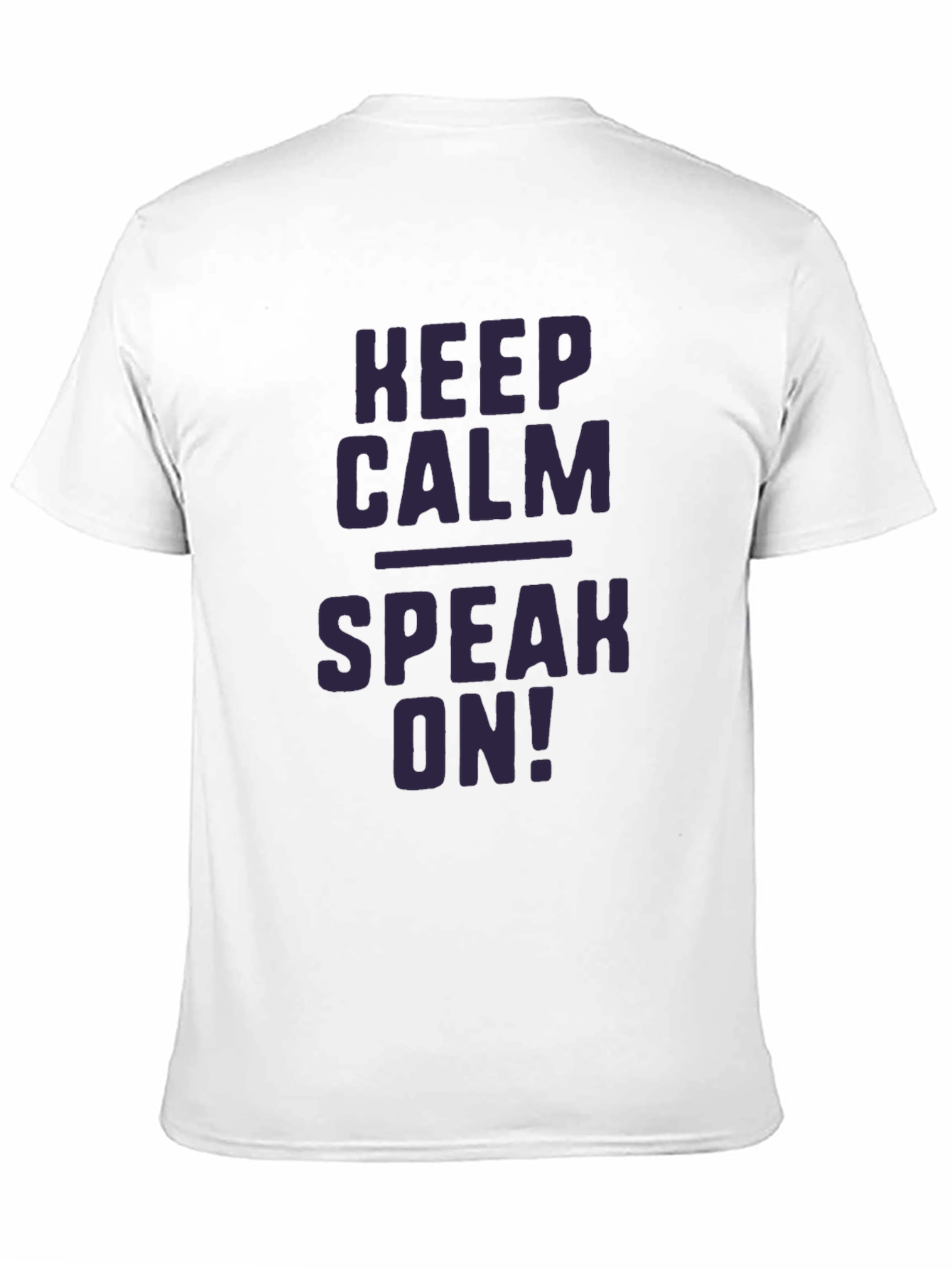Keep Calm Speak On! Graphic T-Shirt