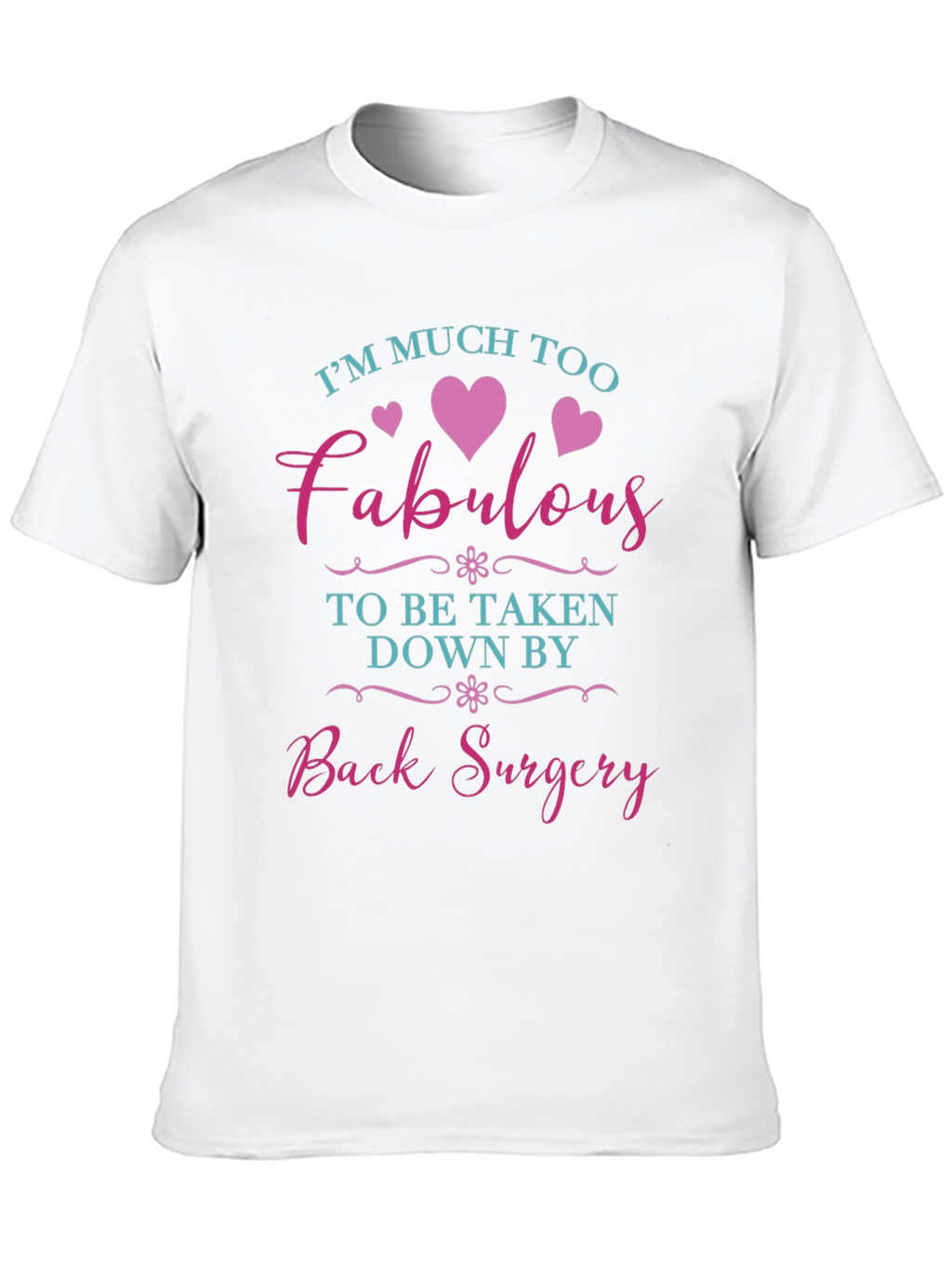 Fabulous Back Surgery T-Shirt