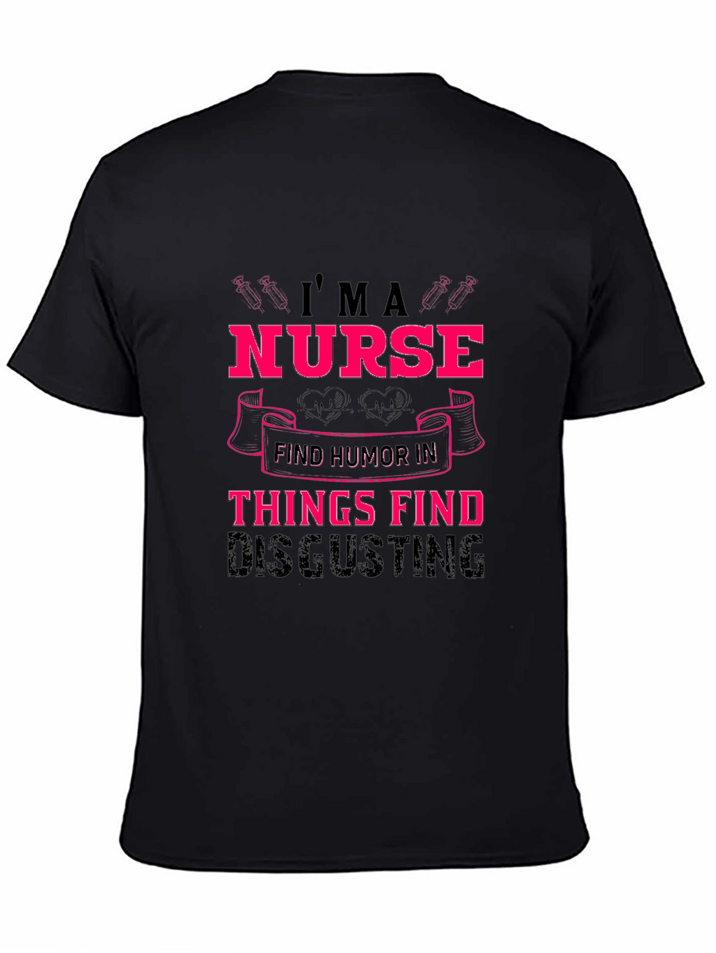 Nurse Humor T-Shirt - Medical Professional Tee