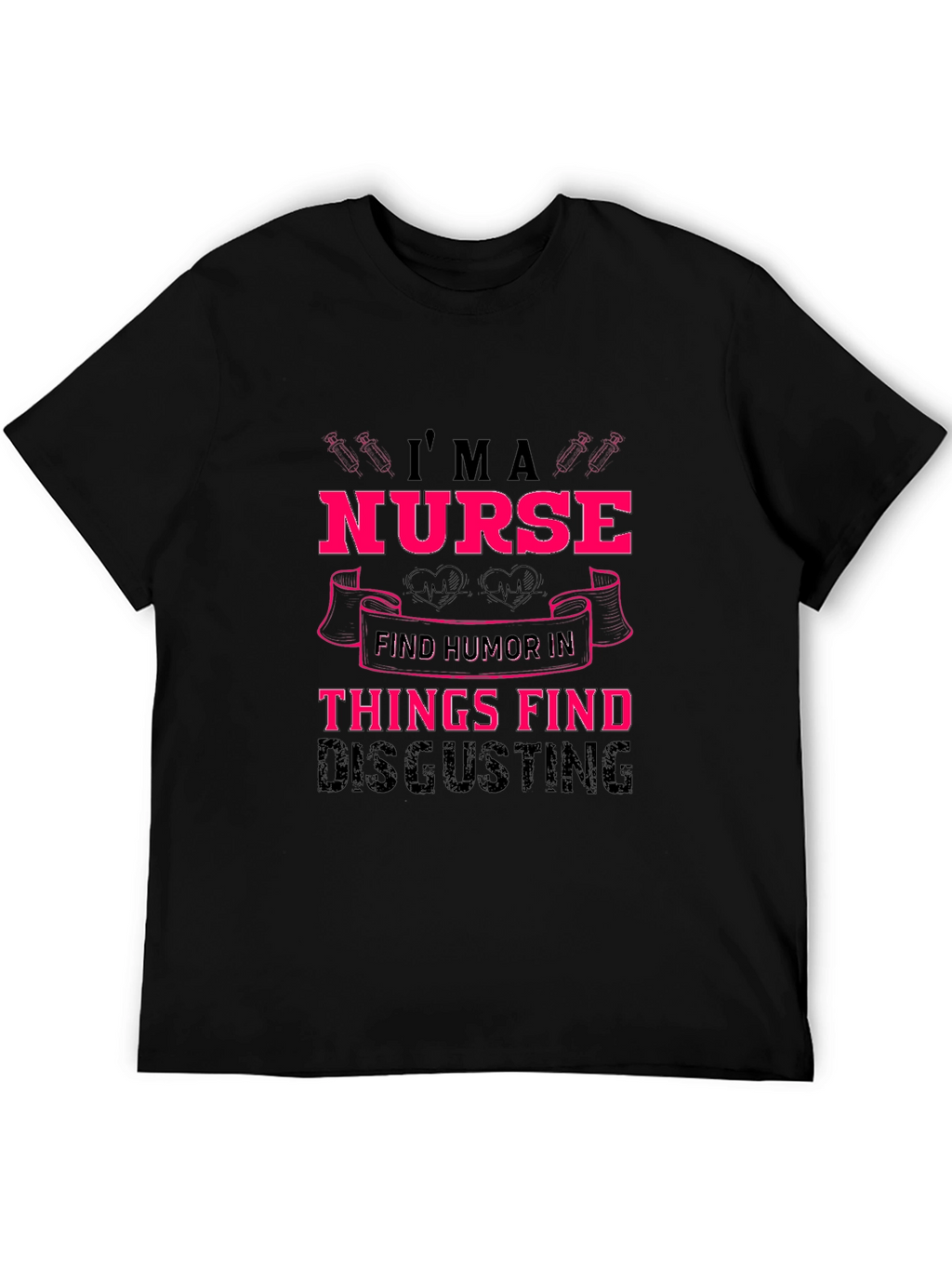 Nurse Humor T-Shirt - Medical Professional Tee