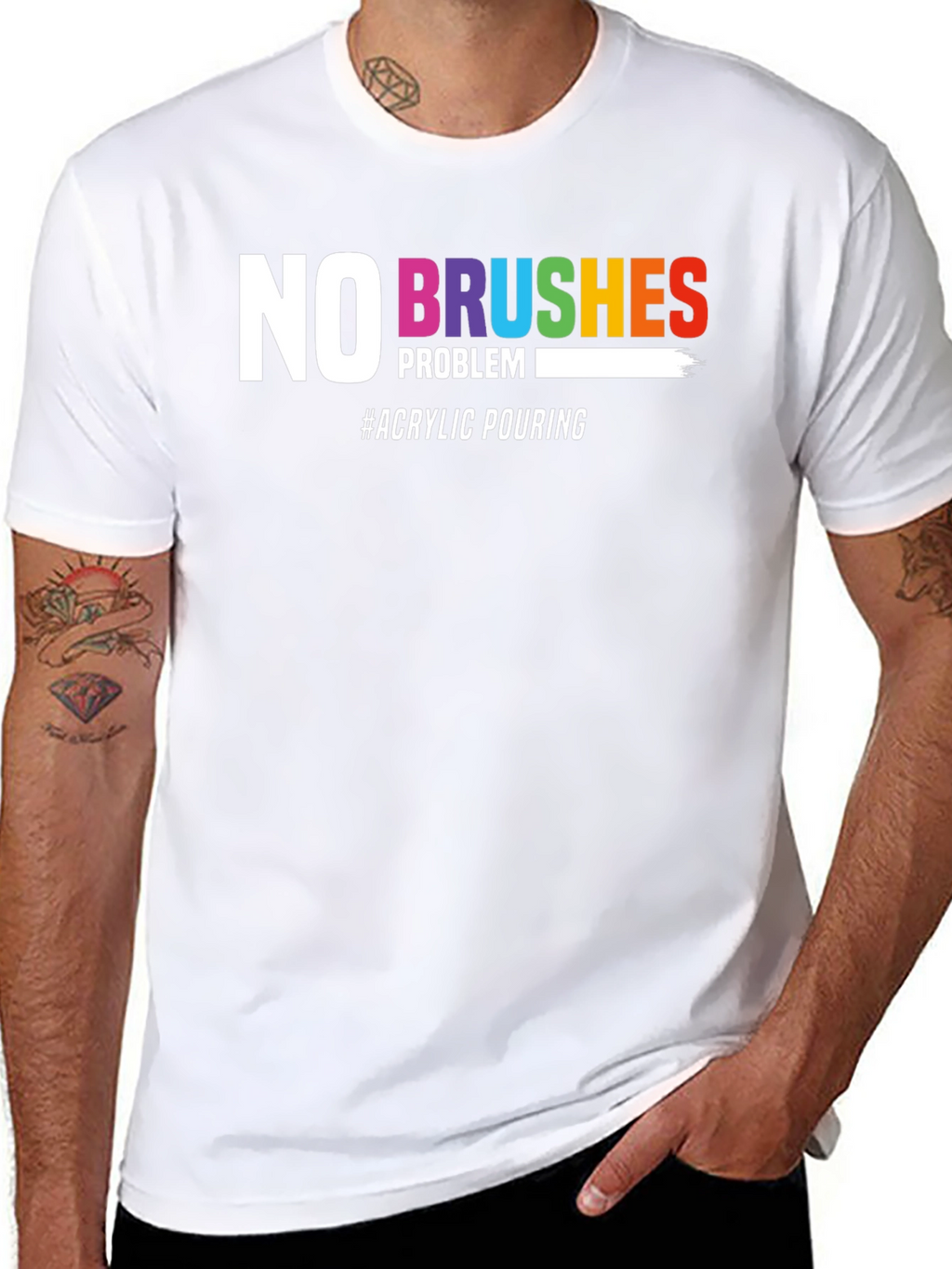 No Brushes Problem T-Shirt - Acrylic Pouring Tee