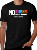 No Brushes Problem T-Shirt - Acrylic Pouring Tee