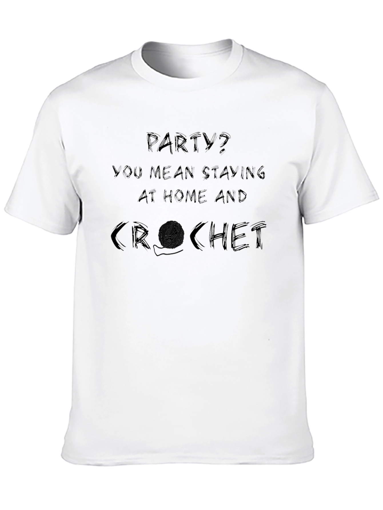 Crochet Lover T-Shirt: Party? Crochet!