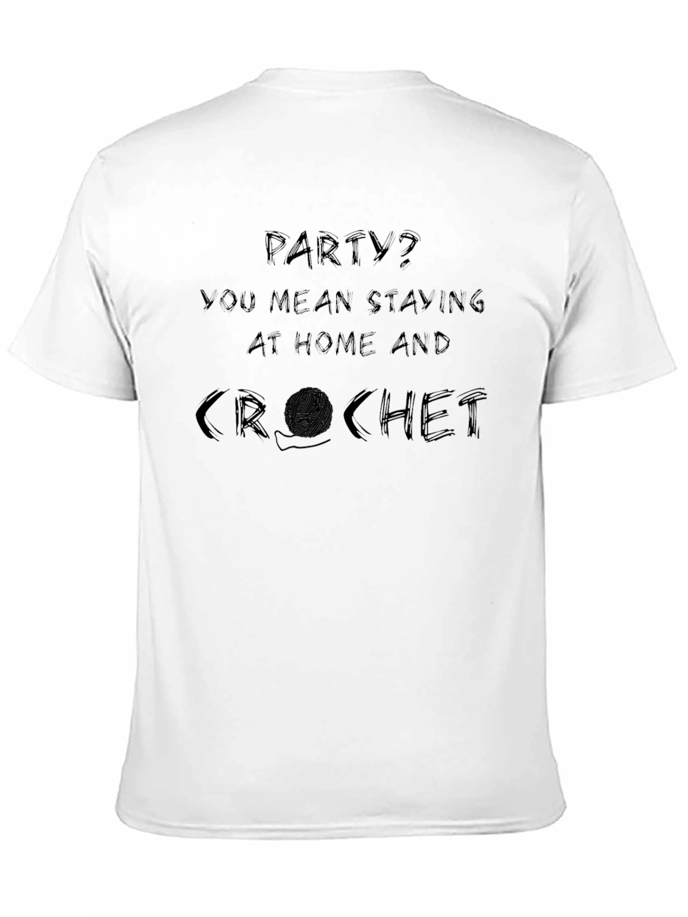 Crochet Lover T-Shirt: Party? Crochet!