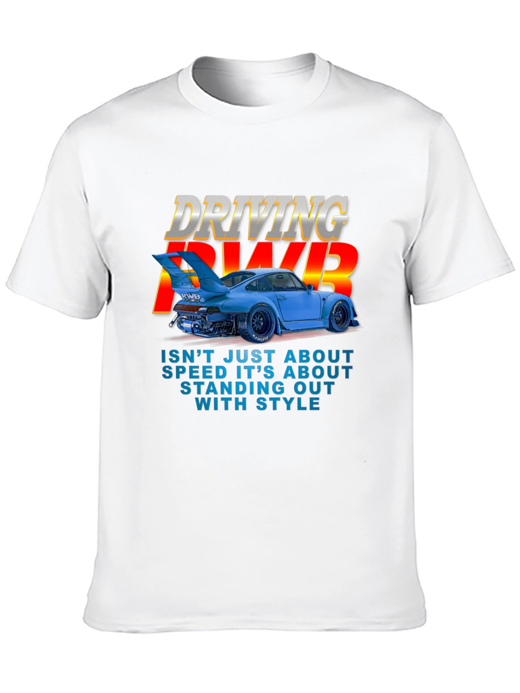 Driving RWB T-Shirt - Speed & Style