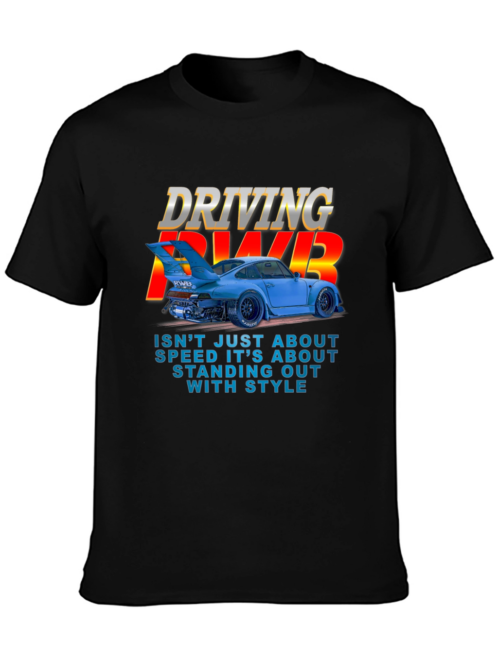 Driving RWB T-Shirt - Speed & Style