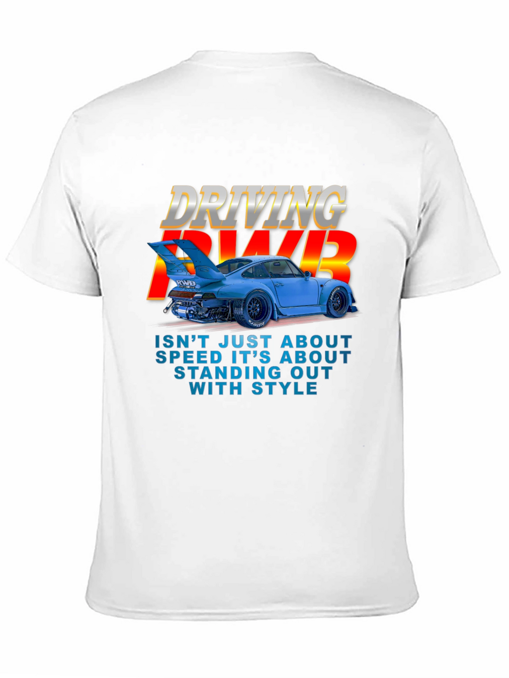Driving RWB T-Shirt - Speed & Style