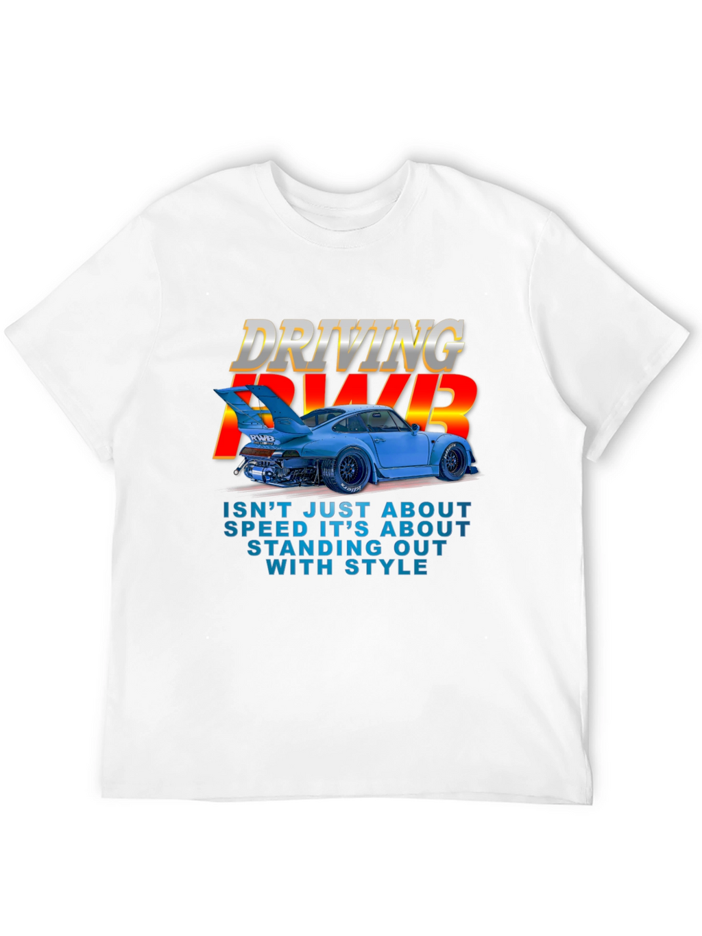Driving RWB T-Shirt - Speed & Style
