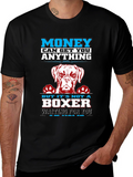 Money Can Get You Anything Boxer Dog T-Shirt