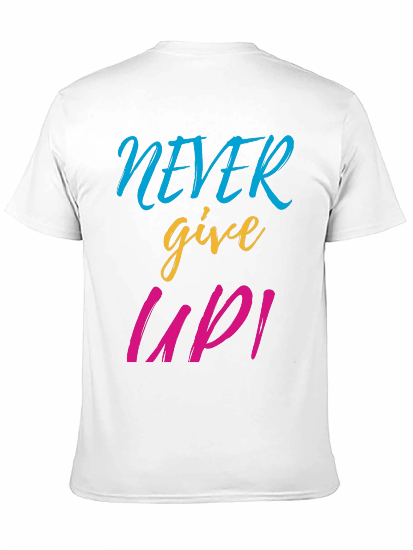 Never Give Up Graphic Tee - Motivational T-Shirt