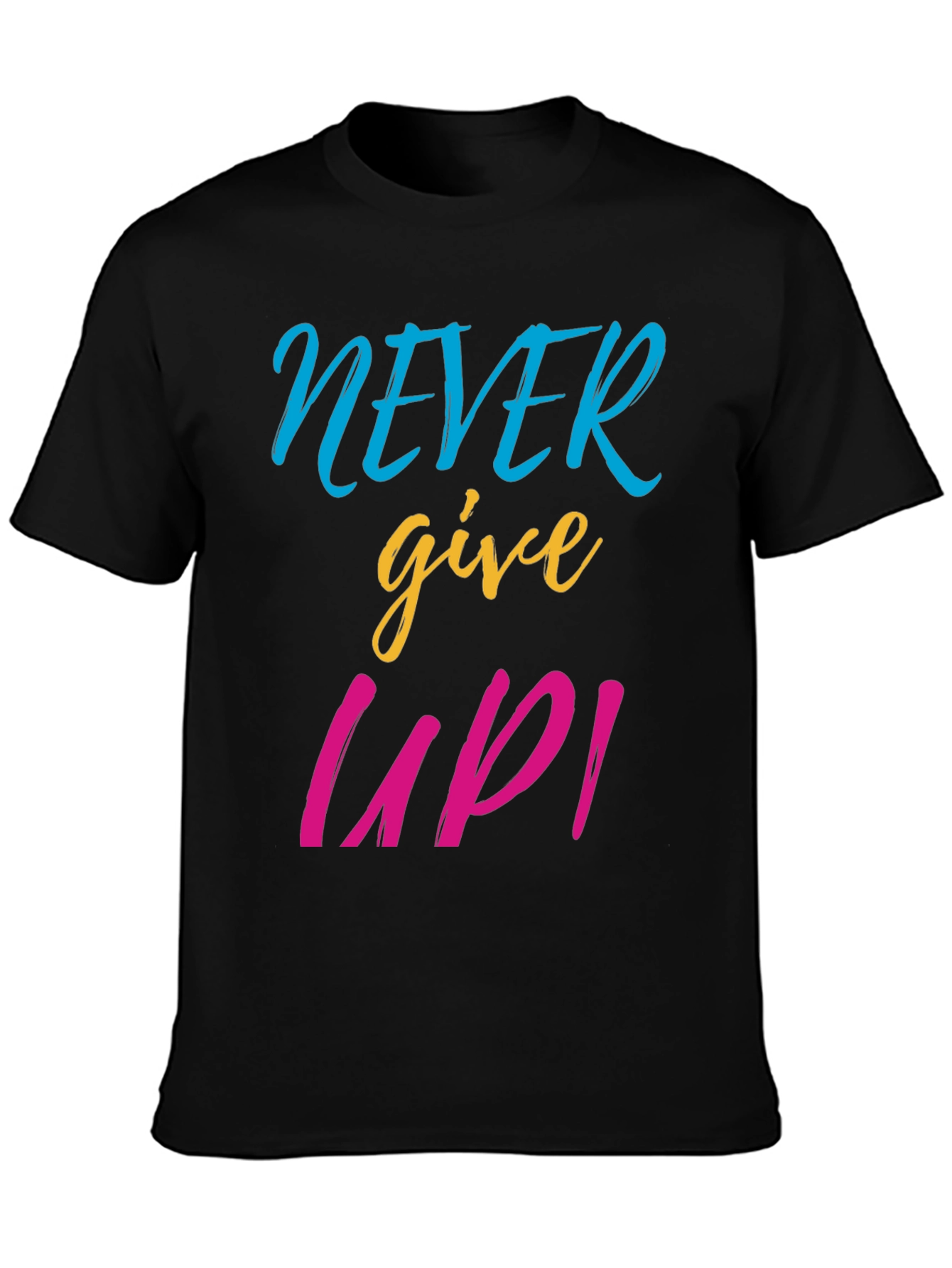 Never Give Up Graphic Tee - Motivational T-Shirt
