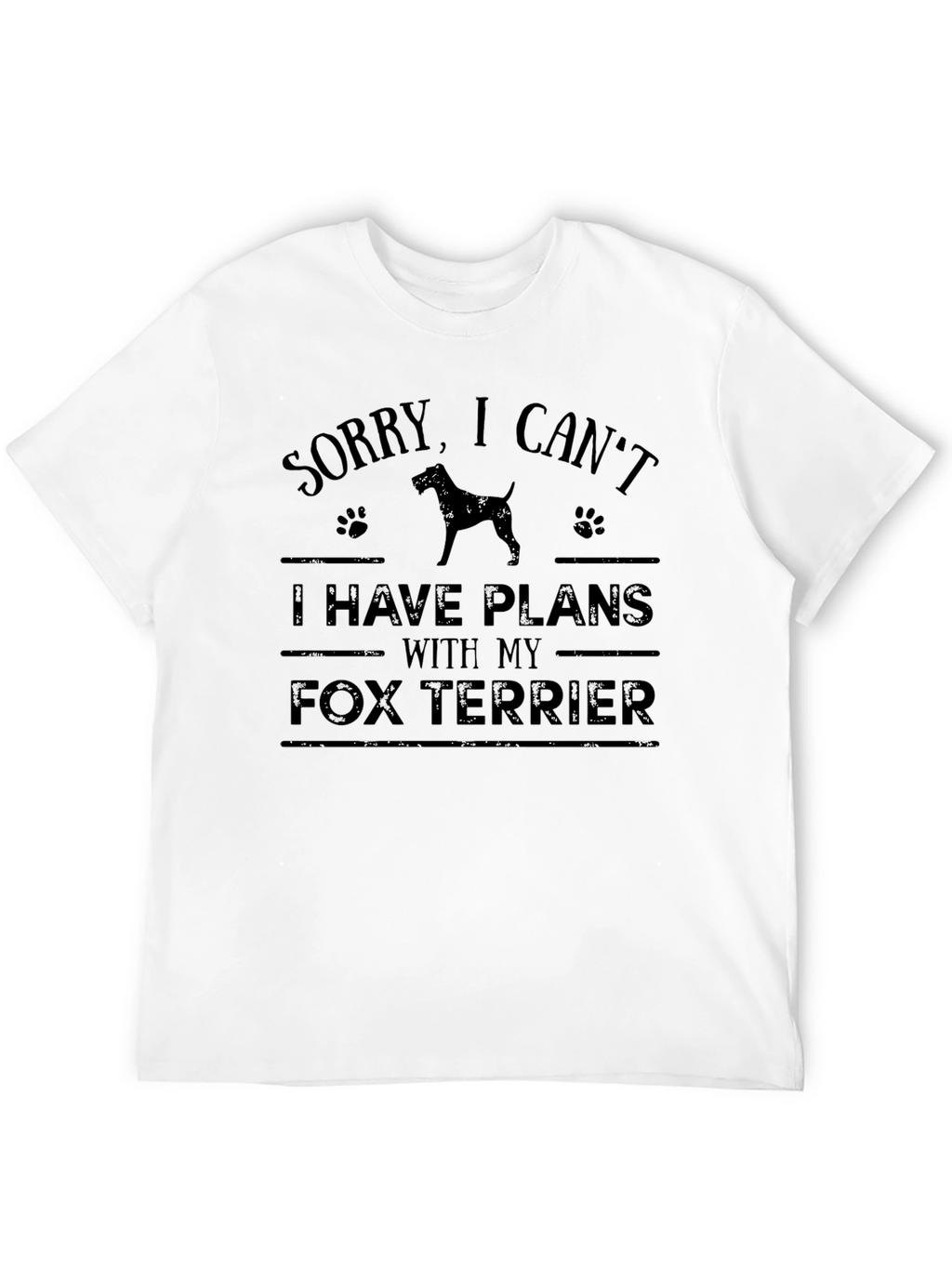 Sorry I Cant Fox Terrier T-Shirt