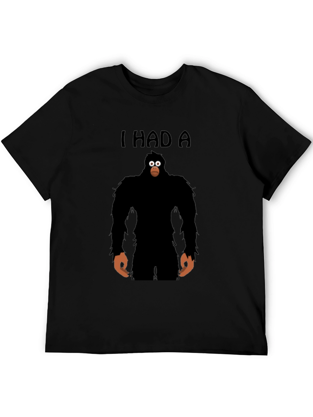 I Had A Sasquatch T-Shirt - Funny Bigfoot Tee