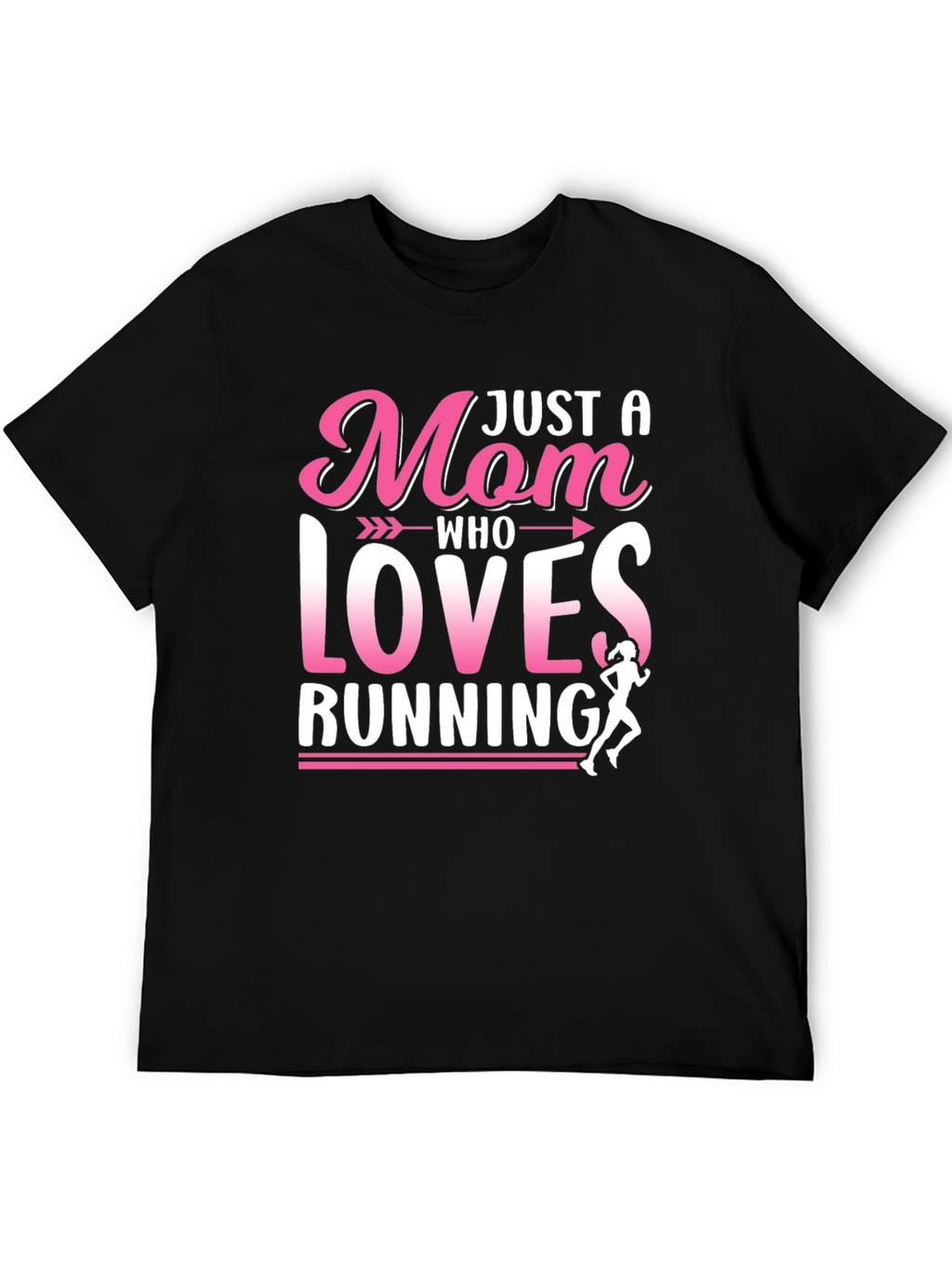Just a Mom Who Loves Running Black T-Shirt