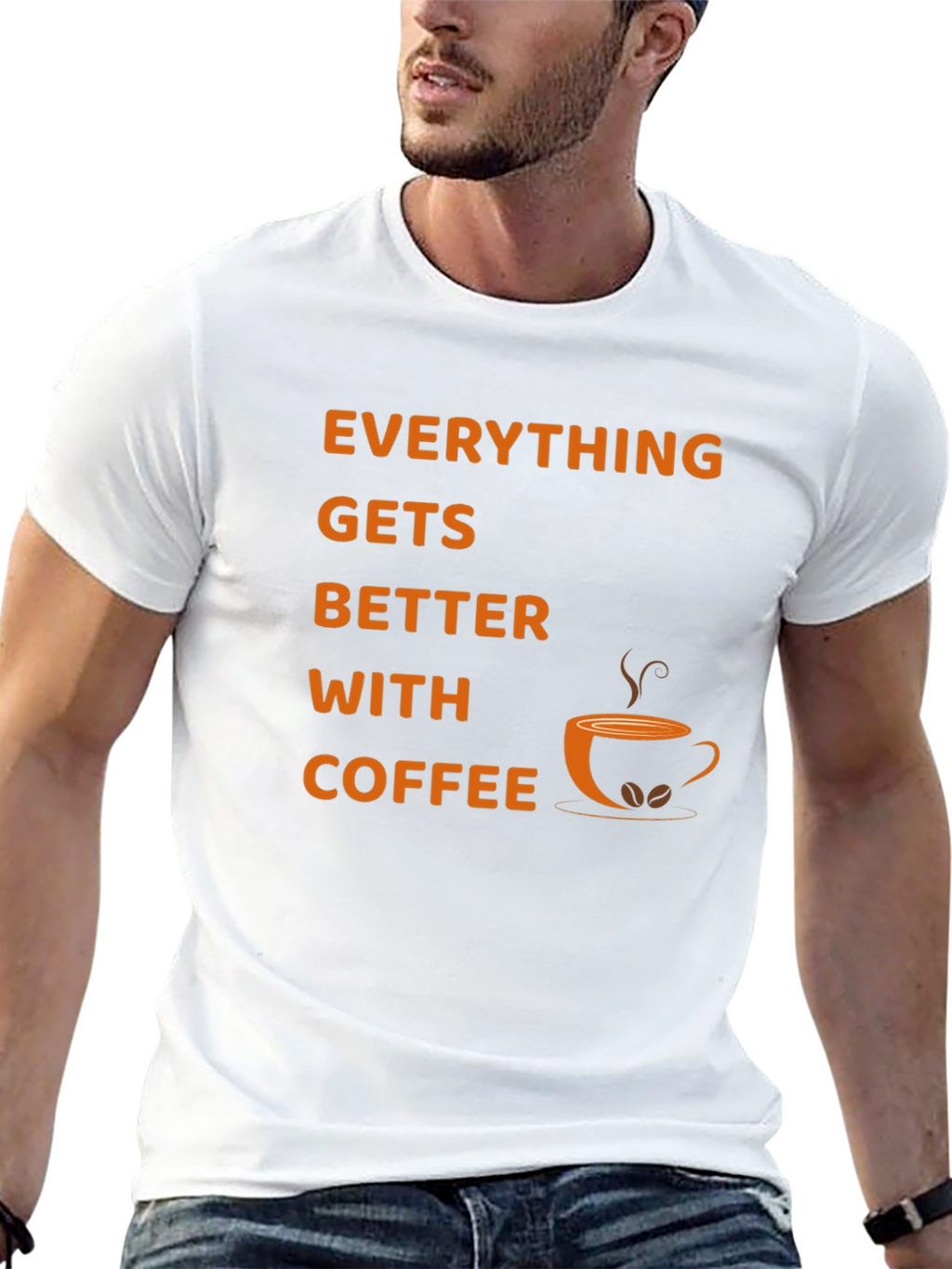 Everything Gets Better With Coffee T-Shirt