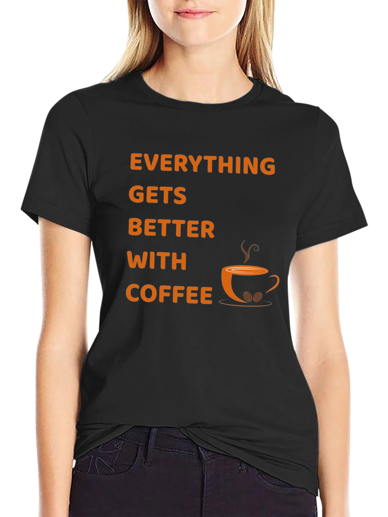 Everything Gets Better With Coffee T-Shirt
