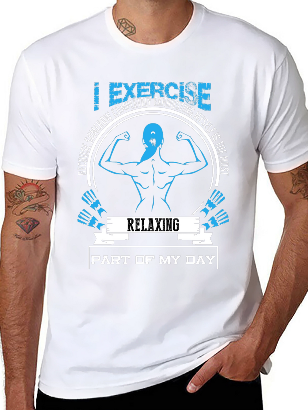Funny Workout T-Shirt: Relaxing Part of My Day