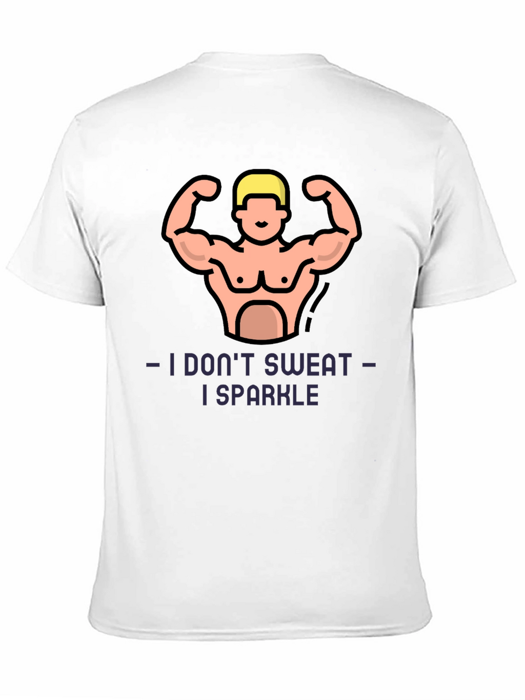 I Dont Sweat I Sparkle Fitness Graphic T-Shirt