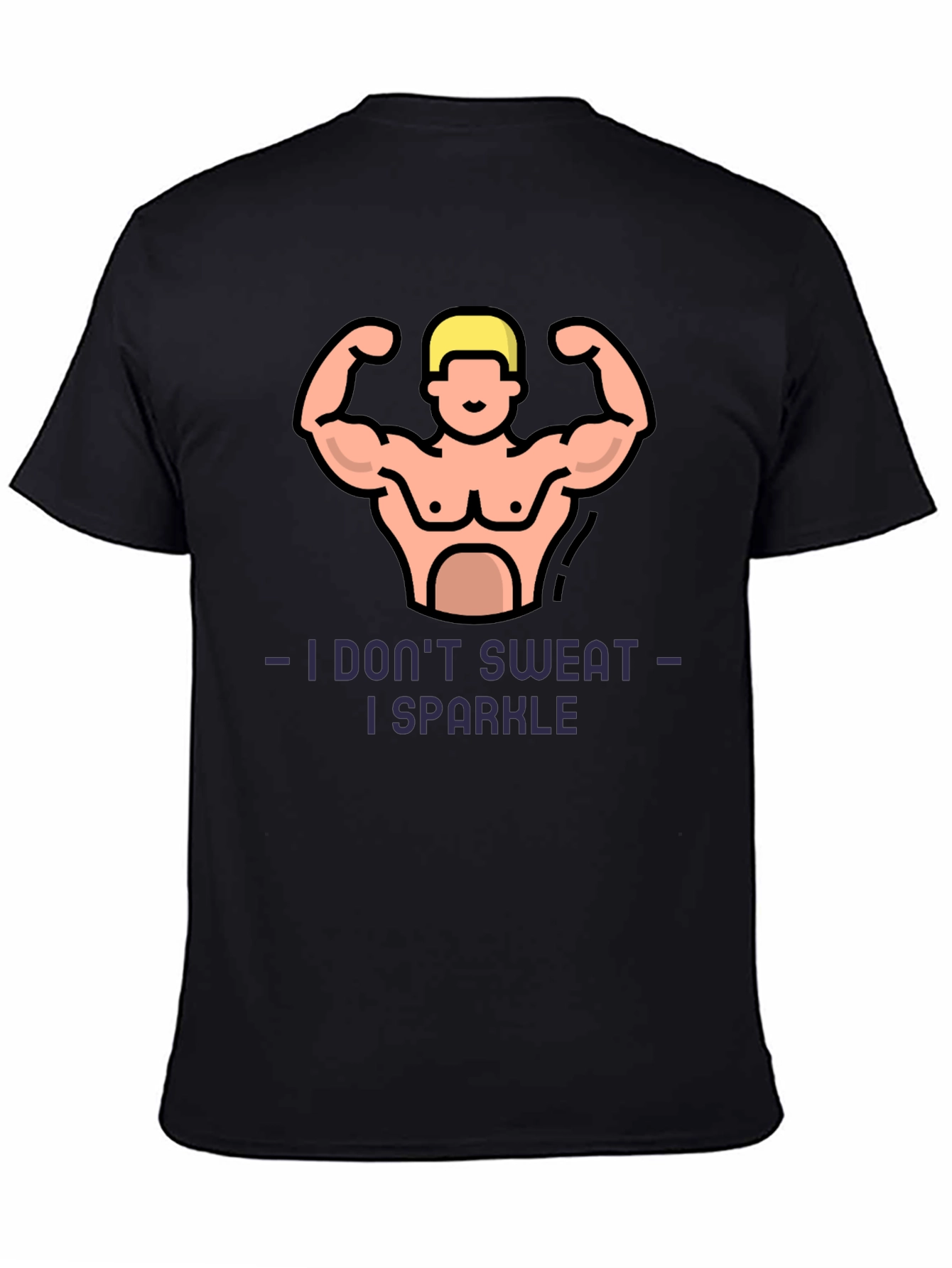 I Dont Sweat I Sparkle Fitness Graphic T-Shirt