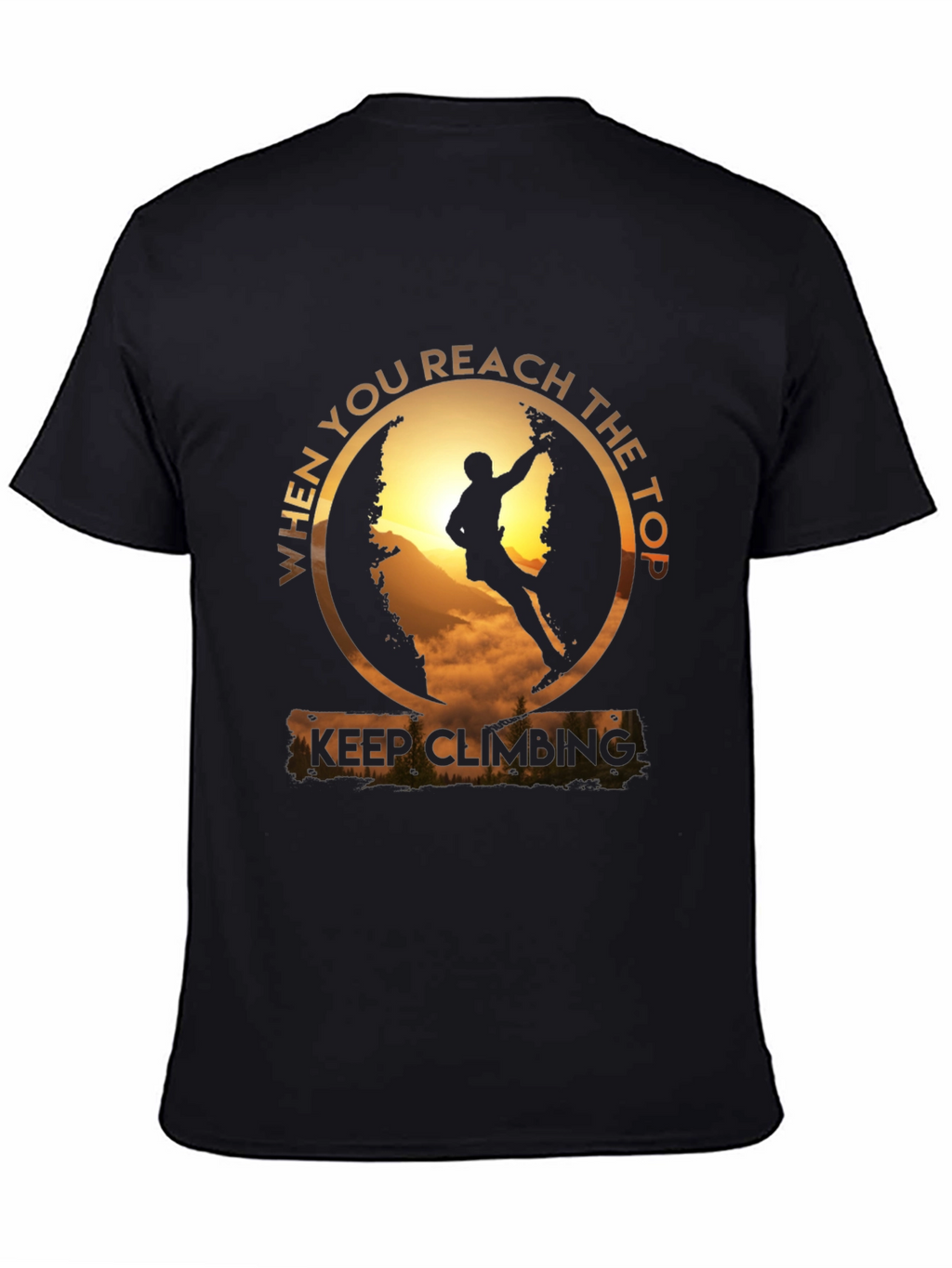 Keep Climbing T-Shirt: Reach the Top