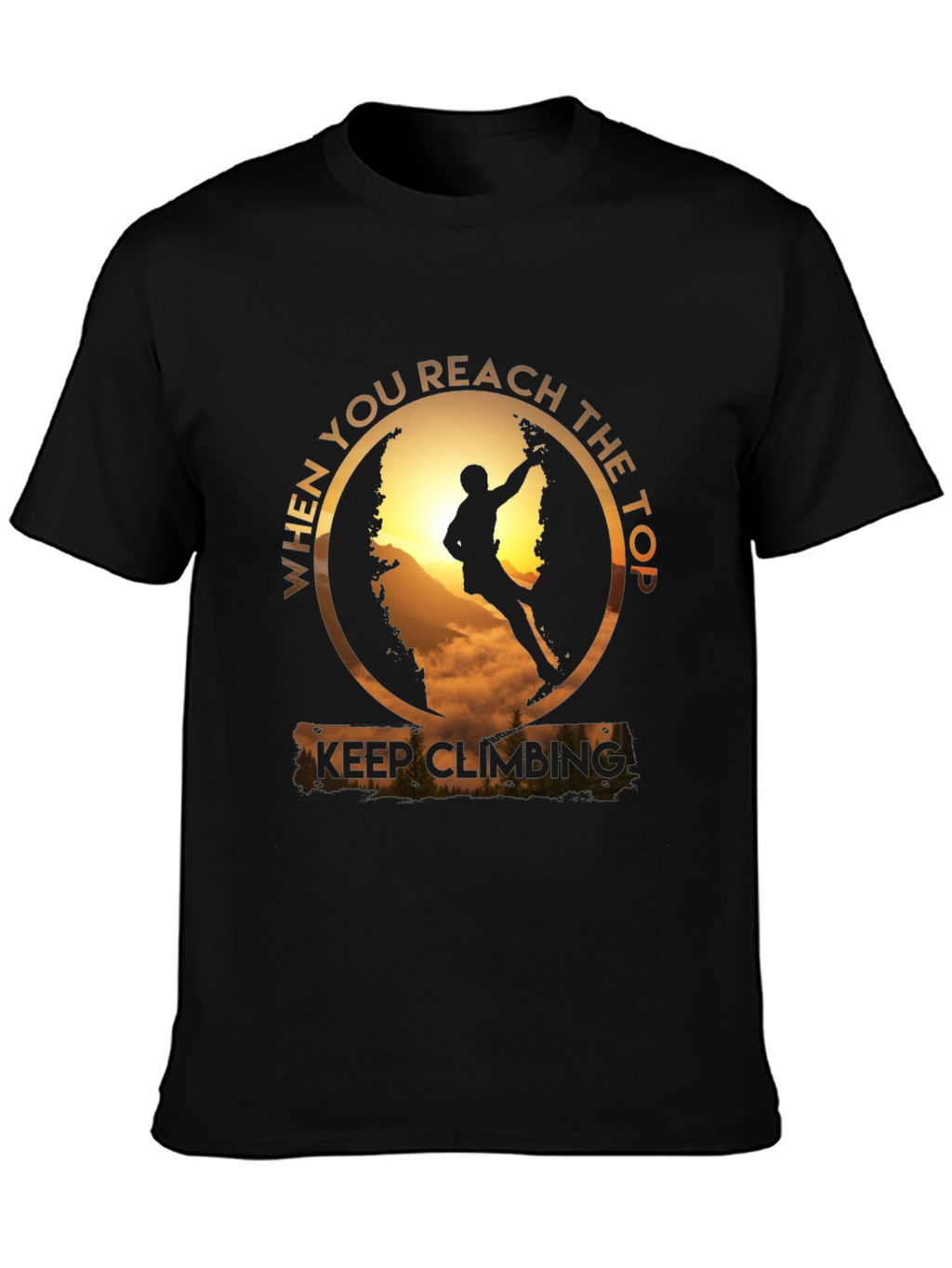 Keep Climbing T-Shirt: Reach the Top