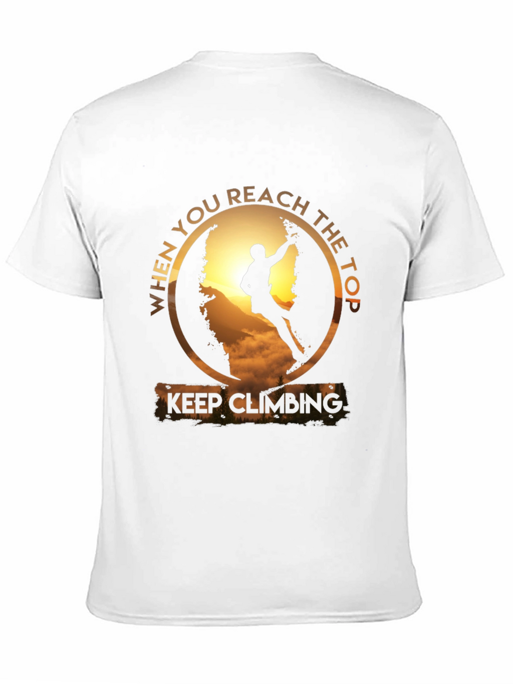 Keep Climbing T-Shirt: Reach the Top
