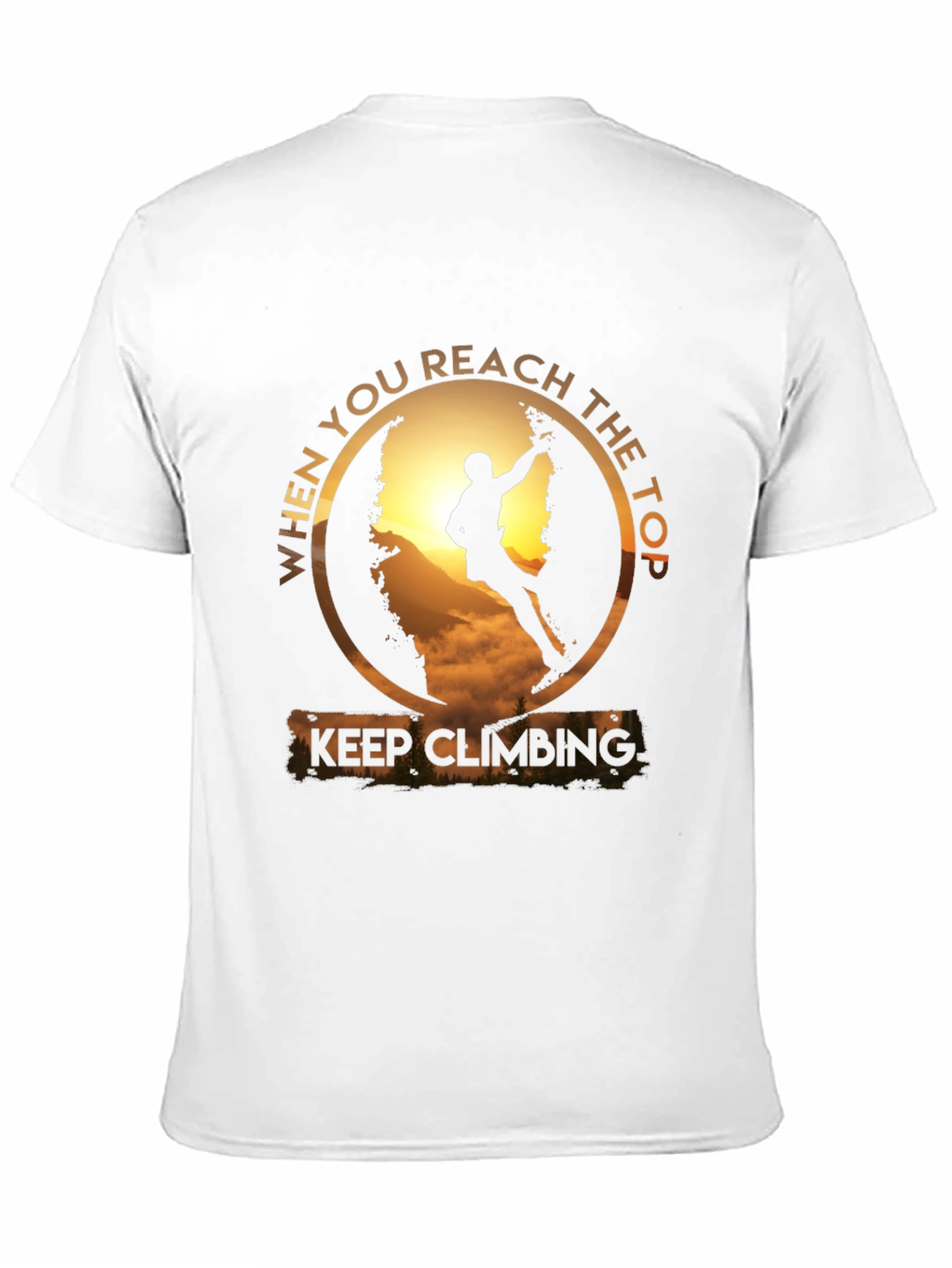 Keep Climbing T-Shirt: Reach the Top